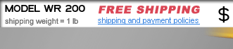Model WR 200 Shipping Weight = 1 lb  Free Shipping